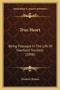 Cover: True Heart - Kessinger Publishing