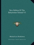 Cover: New Edition Of The Babylonian Talmud V5 - Kessinger Publishing