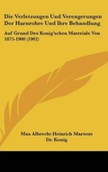 Cover: Die Verletzungen Und Verengerungen Der Harnrohre Und Ihre Behandlung - Kessinger Publishing