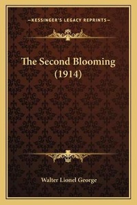 Enlarge image Cover: The Second Blooming (1914) - Kessinger Publishing