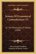 Cover: System Of Economical Contradictions V1 - Kessinger Publishing