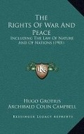 Cover: The Rights Of War And Peace - Kessinger Publishing