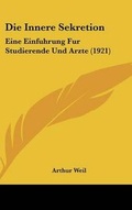 Cover: Die Innere Sekretion - Kessinger Publishing