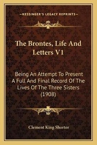 Enlarge image Cover: The Brontes, Life And Letters V1 - Kessinger Publishing