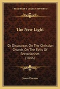 Cover: The New Light - Kessinger Publishing