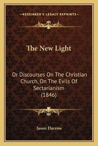 Enlarge image Cover: The New Light - Kessinger Publishing