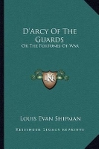 Enlarge image Cover: D'Arcy Of The Guards - Kessinger Publishing