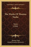 Cover: The Works Of Thomas Nashe - Kessinger Publishing