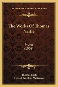 Enlarge image Cover: The Works Of Thomas Nashe - Kessinger Publishing
