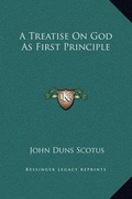 Cover: A Treatise On God As First Principle - Kessinger Publishing