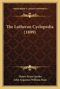 Enlarge image Cover: The Lutheran Cyclopedia (1899) - Kessinger Publishing