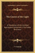 Cover: The Gnosis of the Light - Kessinger Publishing