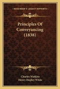 Cover: Principles Of Conveyancing (1838) - Kessinger Publishing