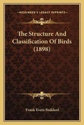 Cover: The Structure And Classification Of Birds (1898) - Kessinger Publishing
