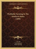 Cover: Profitable Farming In The Southern States (1890) - Kessinger Publishing
