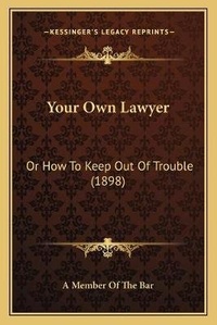 Abbildung von: Your Own Lawyer - Kessinger Publishing