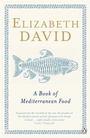 Cover: A Book of Mediterranean Food - Penguin Books Ltd