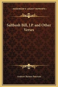 Abbildung von: Saltbush Bill, J.P. and Other Verses - Kessinger Publishing