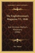 Cover: The Englishwoman's Magazine V1, 1846 - Kessinger Publishing