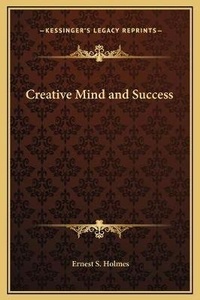 Enlarge image Cover: Creative Mind and Success - Kessinger Publishing