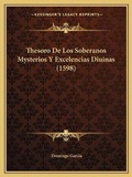 Cover: Thesoro De Los Soberanos Mysterios Y Excelencias Diuinas (1598) - Kessinger Publishing