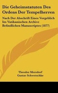 Cover: Die Geheimstatuten Des Ordens Der Tempelherren - Kessinger Publishing