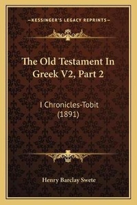 Enlarge image Cover: The Old Testament In Greek V2, Part 2 - Kessinger Publishing