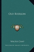 Cover: Old Ryerson - Kessinger Publishing