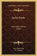 Cover: Lucky Ducks - Kessinger Publishing