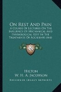 Enlarge image Cover: On Rest And Pain - Kessinger Publishing