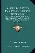 Cover: A Supplement To Johnson's English Dictionary - Kessinger Publishing