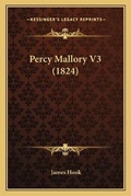 Cover: Percy Mallory V3 (1824) - Kessinger Publishing