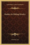 Cover: Studies In Sibling Rivalry - Kessinger Publishing