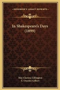 Cover: In Shakespeare's Days (1899) - Kessinger Publishing