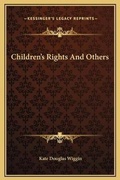 Bild: Children's Rights And Others - Kessinger Publishing