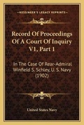Cover: Record Of Proceedings Of A Court Of Inquiry V1, Part 1 - Kessinger Publishing
