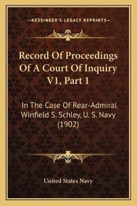 Enlarge image Cover: Record Of Proceedings Of A Court Of Inquiry V1, Part 1 - Kessinger Publishing