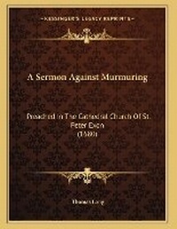 Enlarge image Cover: A Sermon Against Murmuring - Kessinger Publishing