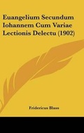 Cover: Euangelium Secundum Iohannem Cum Variae Lectionis Delectu (1902) - Kessinger Publishing