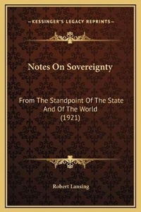 Enlarge image Cover: Notes On Sovereignty - Kessinger Publishing