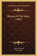 Cover: Rhymes Of The States (1896) - Kessinger Publishing
