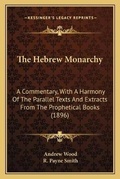 Cover: The Hebrew Monarchy - Kessinger Publishing