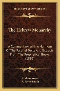 Enlarge image Cover: The Hebrew Monarchy - Kessinger Publishing