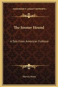 Cover: The Sooner Hound - Kessinger Publishing