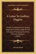 Cover: A Letter To Godfrey Higgins - Kessinger Publishing