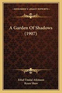 Enlarge image Cover: A Garden Of Shadows (1907) - Kessinger Publishing