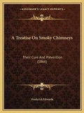 Cover: A Treatise On Smoky Chimneys - Kessinger Publishing