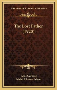 Enlarge image Cover: The Lost Father (1920) - Kessinger Publishing
