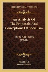 Enlarge image Cover: An Analysis Of The Proposals And Conceptions Of Socialism - Kessinger Publishing