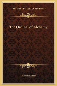 Enlarge image Cover: The Ordinal of Alchemy - Kessinger Publishing